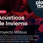 El ciclo "Acústicos de Invierno" presenta a Proyecto Möbius en Plottier